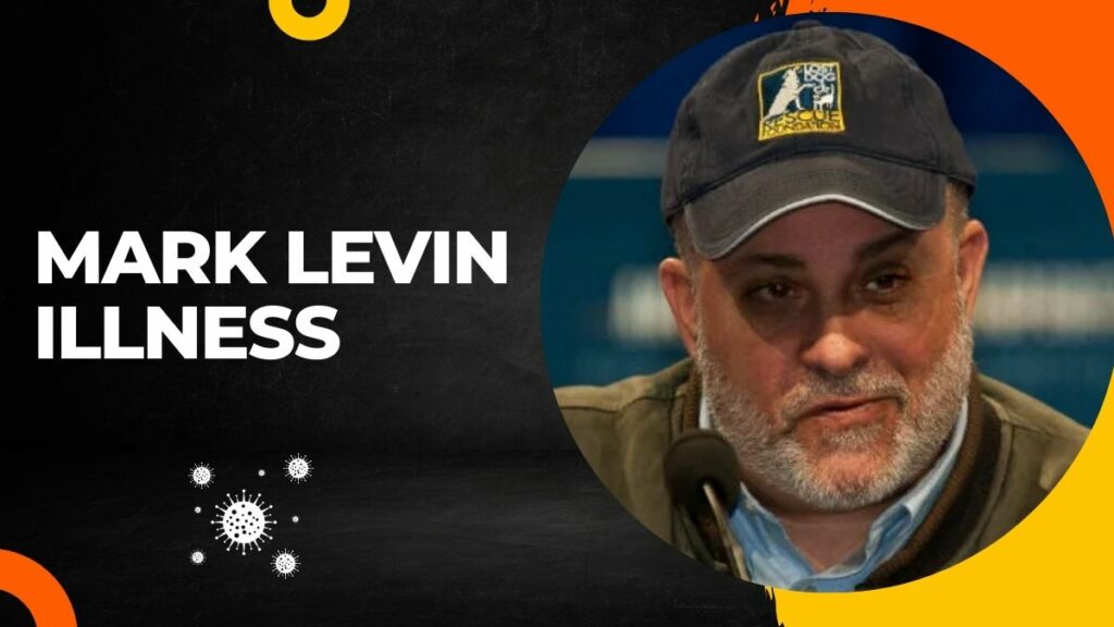 Mark Levin Illness