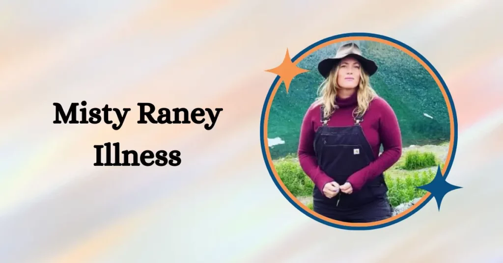 Misty Raney Illness