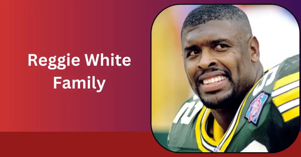 Reggie White Family
