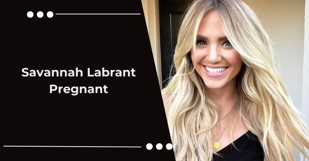 Savannah Labrant Pregnant