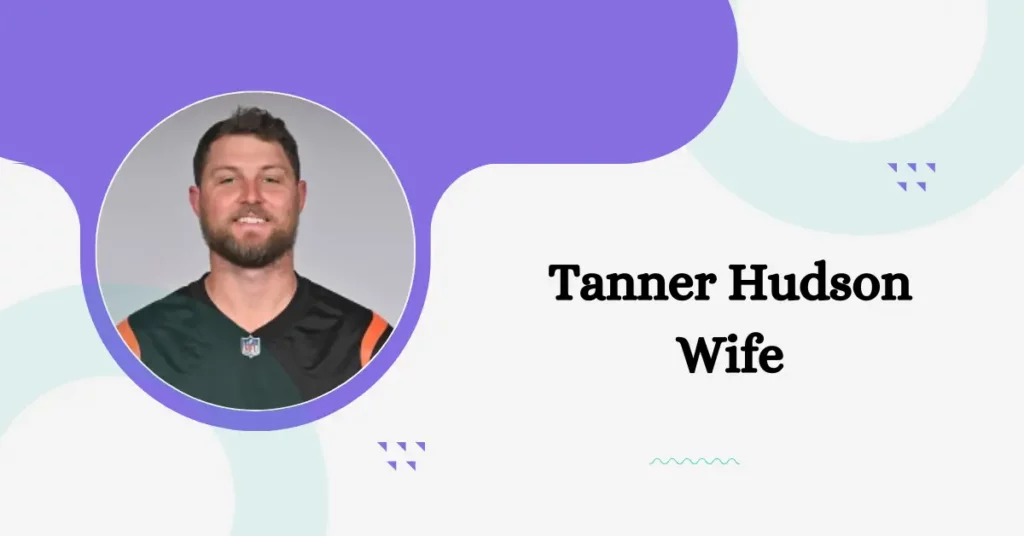 Tanner Hudson Wife