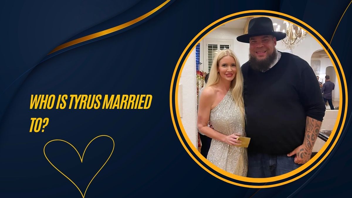 Who Is Tyrus Married To