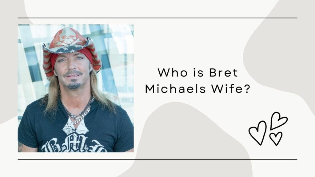 Who is Bret Michaels Wife