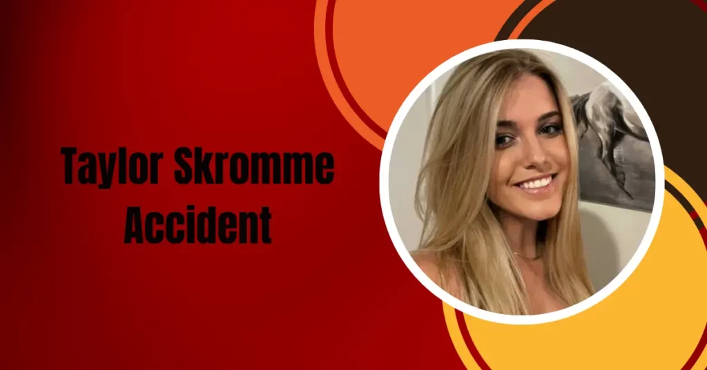 Taylor Skromme Accident