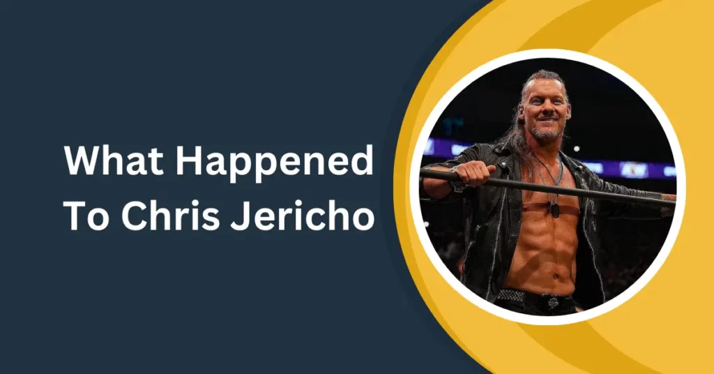 What Happened To Chris Jericho