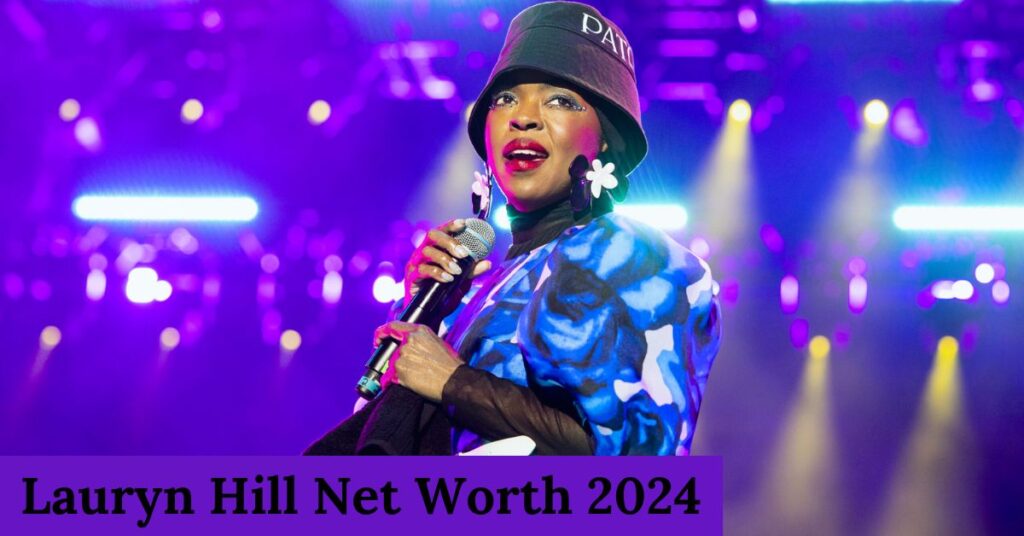 Lauryn Hill Net Worth 2024